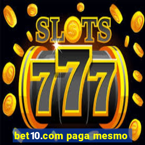 bet10.com paga mesmo